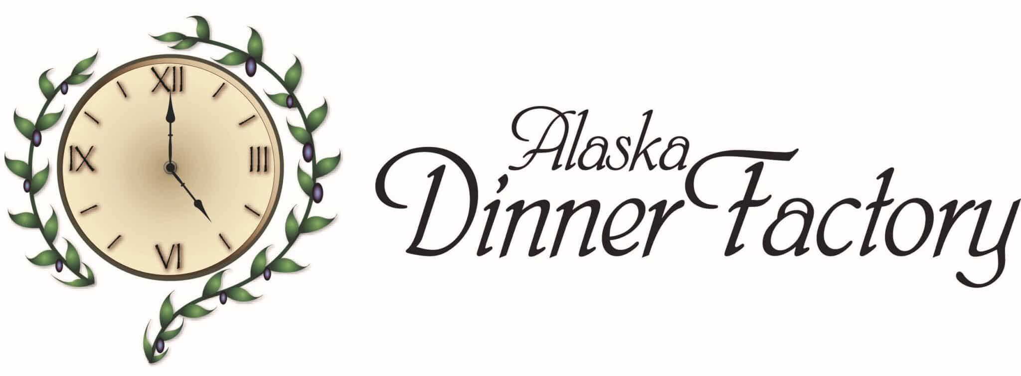 Clock with vines and the text Alaska Dinner Factory in elegant script.